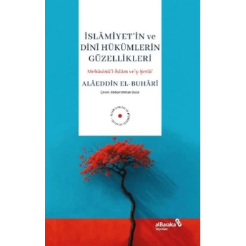 İslamiyetin ve Dini Hükümlerin Güzellikleri