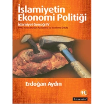 İslamiyetin Ekonomi Politiği: İslamiyet Gerçeği IV