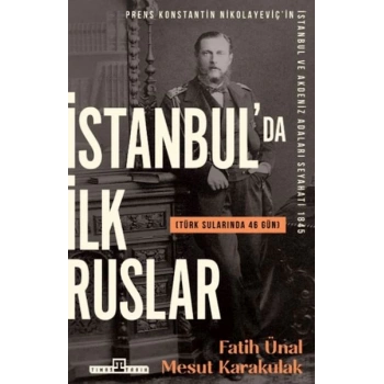 İstanbulda İlk Ruslar - Türk Sularında 46 Gün