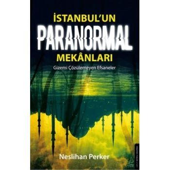 İstanbul’un Paranormal Mekanları