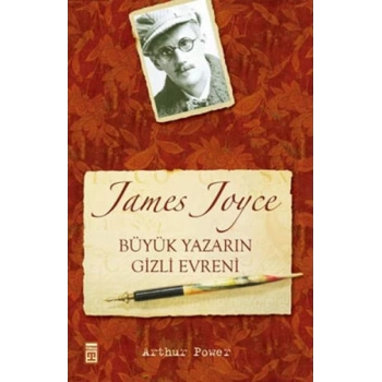 James Joyce Büyük Yazarın Gizli Evreni