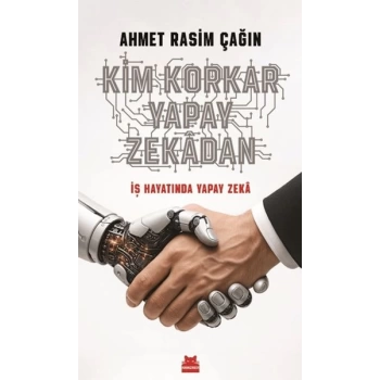 Kim Korkar Yapay Zekâdan