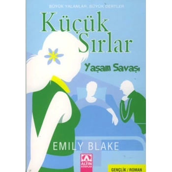 Küçük Sırlar Yaşam Savaşı