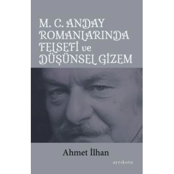 M. C. Anday Romanlarında Felsefi ve Düşünsel Gizem