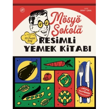 Mösyö Şokola’nın Resimli Yemek Kitabı