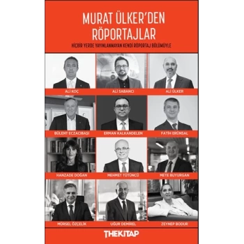 Murat Ülker’den Röportajlar
