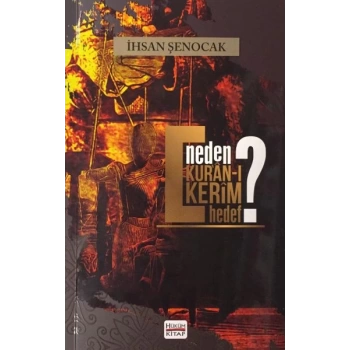Neden Kuran-ı Kerim Hedef?