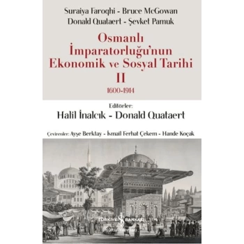 Osmanlı İmparatorluğunun Ekonomik ve Sosyal Tarihi 2 (1600-1914)
