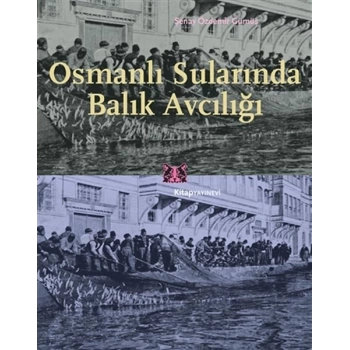 Osmanlı Sularında Balık Avcılığı