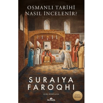 Osmanlı Tarihi Nasıl İncelenir?