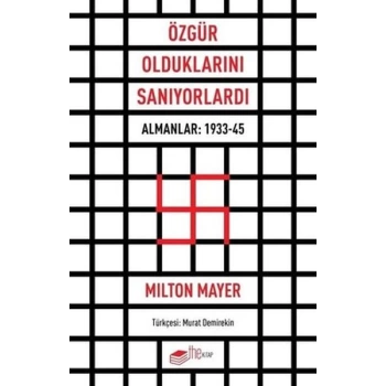 Özgür Olduklarını Sanıyorlardı - Almanlar 1933 - 45