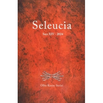Seleucia Sayı XIV 2024 - Olba Kazısı Serisi
