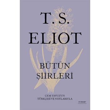 T. S. Eliot - Bütün Şiirleri