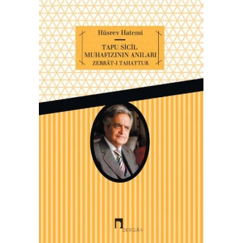 Tapu Sicil Muhafızının Anıları  Zerrat-ı Tahattur