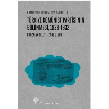 Türkiye Komünist Partisinin Bölünmesi (1928-1932)