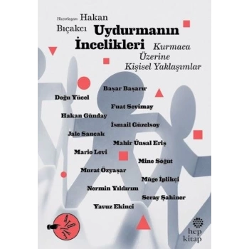 Uydurmanın İncelikleri: Kurmaca Üzerine Kişisel Yaklaşımlar