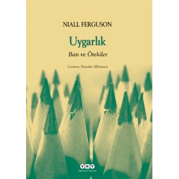 Uygarlık- Batılılık ve Ötekiler