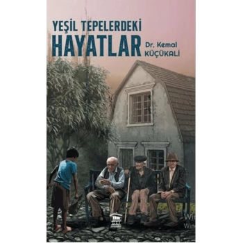 Yeşil Tepelerdeki Hayatlar