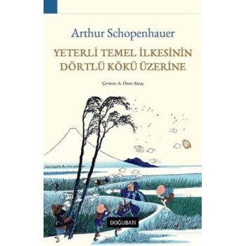Yeterli Temel İlkesinin Dörtlü Kökü Üzerine