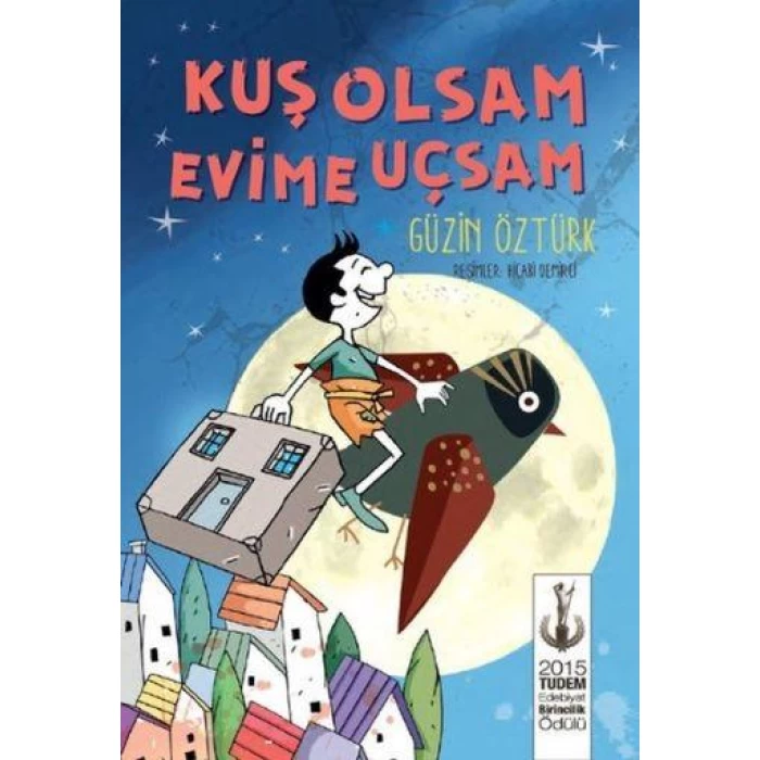 Tudem Kuş Olsam Evime Uçsam