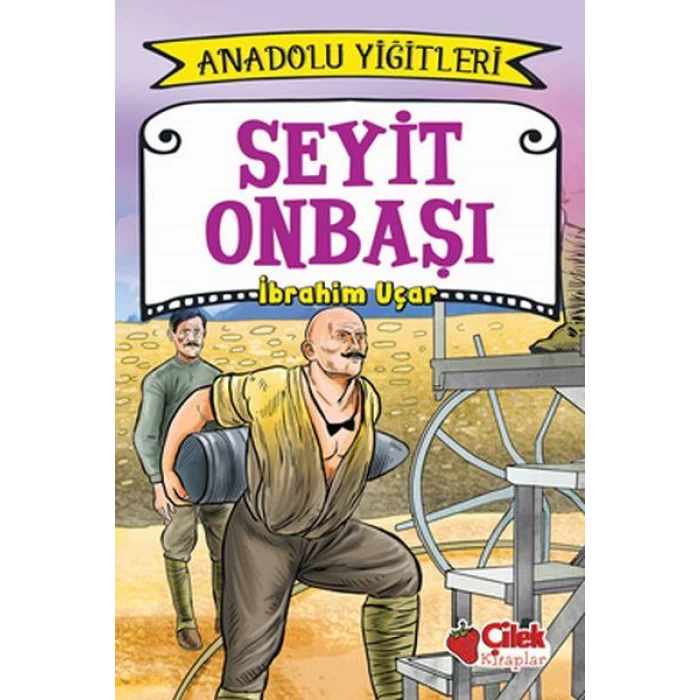 Çilek Anadolu Yiğitleri 4 Seyiy Onbaşı