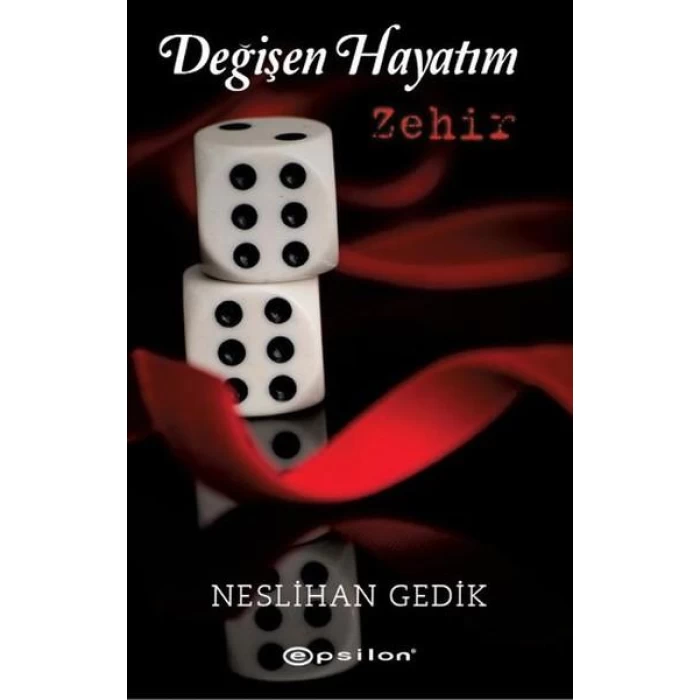 Epsilon Değişen Hayatım Zehir Neslihan Gedik