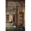 Timaş Osmanlılarda Kütüphaneler Ve Kütüphanecilik