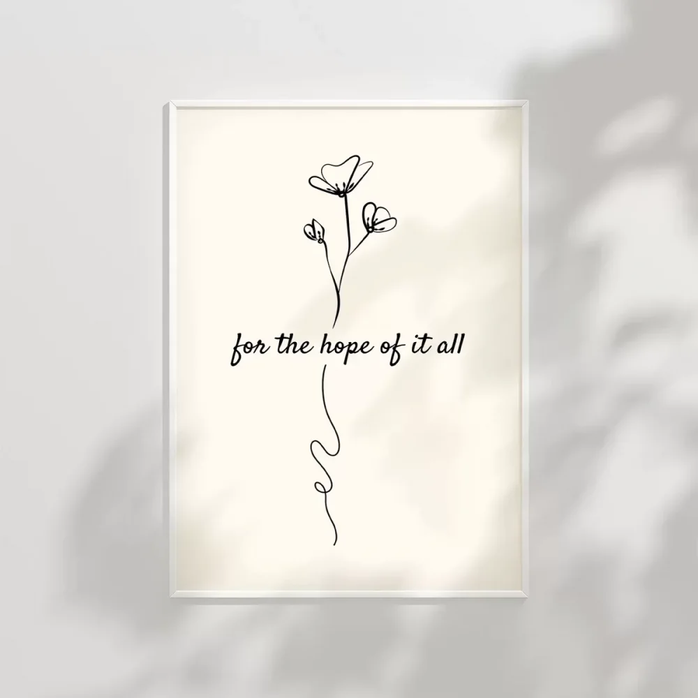 For the Hope of It All Temalı Minimalist Poster