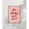 How Lucky Are We Çizgili Desenli Poster