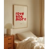 Love You More Everyday Eğlenceli Tipografik Poster