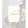 Love You More Minimal El Yazısı Poste