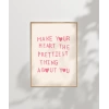 Make Your Heart The Prettiest Thing Poster