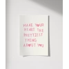 Make Your Heart The Prettiest Thing Poster