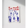 So Much Love Çizim Poster