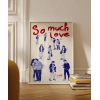 So Much Love Çizim Poster