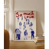 So Much Love Çizim Poster