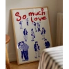 So Much Love Çizim Poster