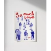 So Much Love Çizim Poster