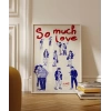 So Much Love Çizim Poster