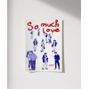 So Much Love Çizim Poster