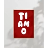 Ti Amo Kalp Detaylı Tipografik Poster