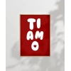 Ti Amo Kalp Detaylı Tipografik Poster