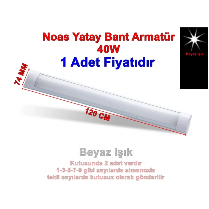 NOAS 120cm 40w Yatay Led Bant Armatür BEYAZ 6500k IP20 220V