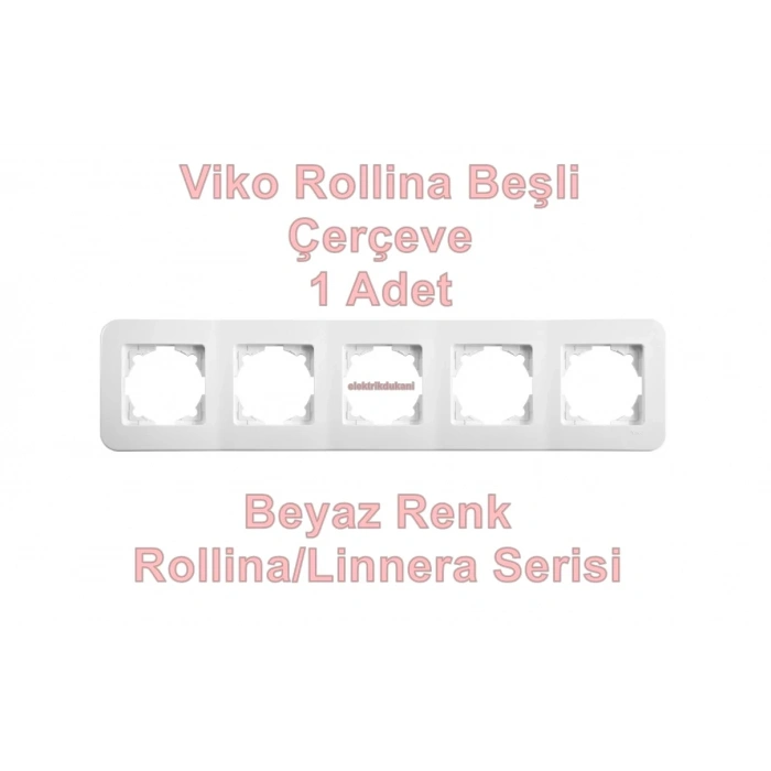 VİKO ROLLİNA BEYAZ BEŞLİ ÇERÇEVE