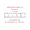 VİKO ROLLİNA BEYAZ BEŞLİ ÇERÇEVE