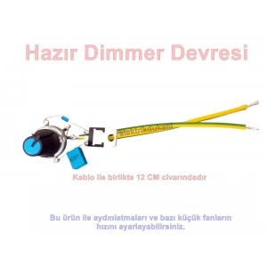 ENDER 220 Volt Hazır Dimmer Devresi Anahtarlı Potans B500K(Hız Devir ve Işık Lümen Ayarı Yapılabilir)