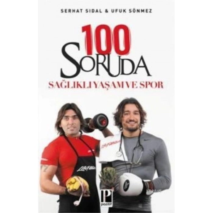 100 Soruda Sağlıklı Yaşam Ve Spor
