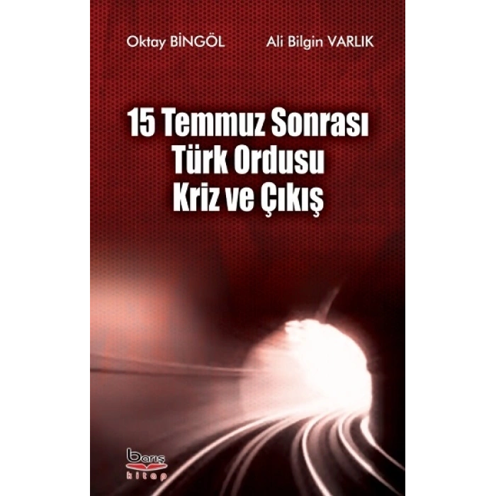 15 Temmuz Sonrası Türk Ordusu Kriz Ve Çıkış