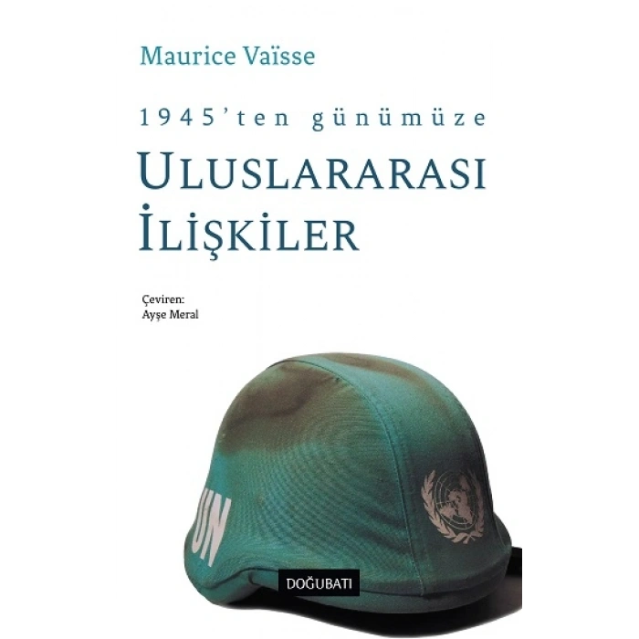 1945’ten Günümüze Uluslararası Siyasi İlişkilere