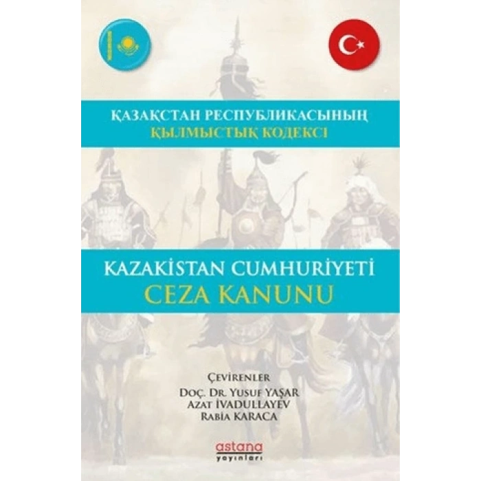 Kazakistan Cumhuriyeti Ceza Kanunu - ҚАЗАҚСТАН РЕСПУБЛИКАСЫНЫҢ ҚЫЛМЫСТЫҚ КОДЕКСı